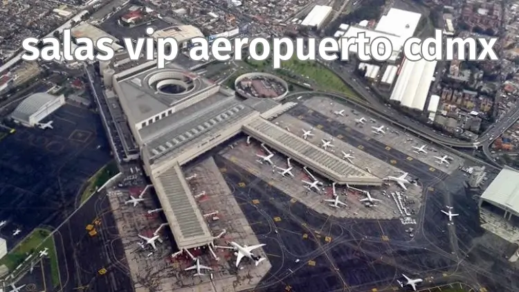 salas vip aeropuerto cdmx