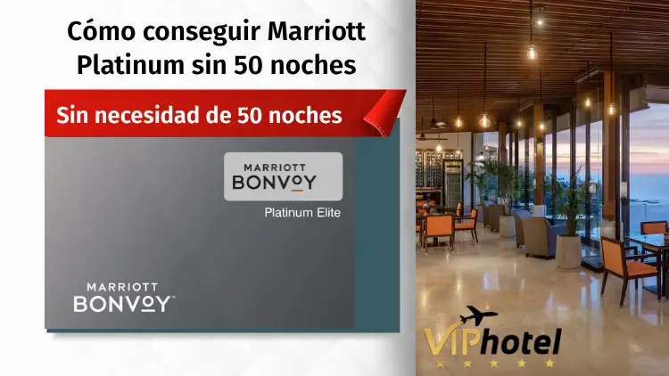 Cómo conseguir Marriott Platinum sin 50 noches